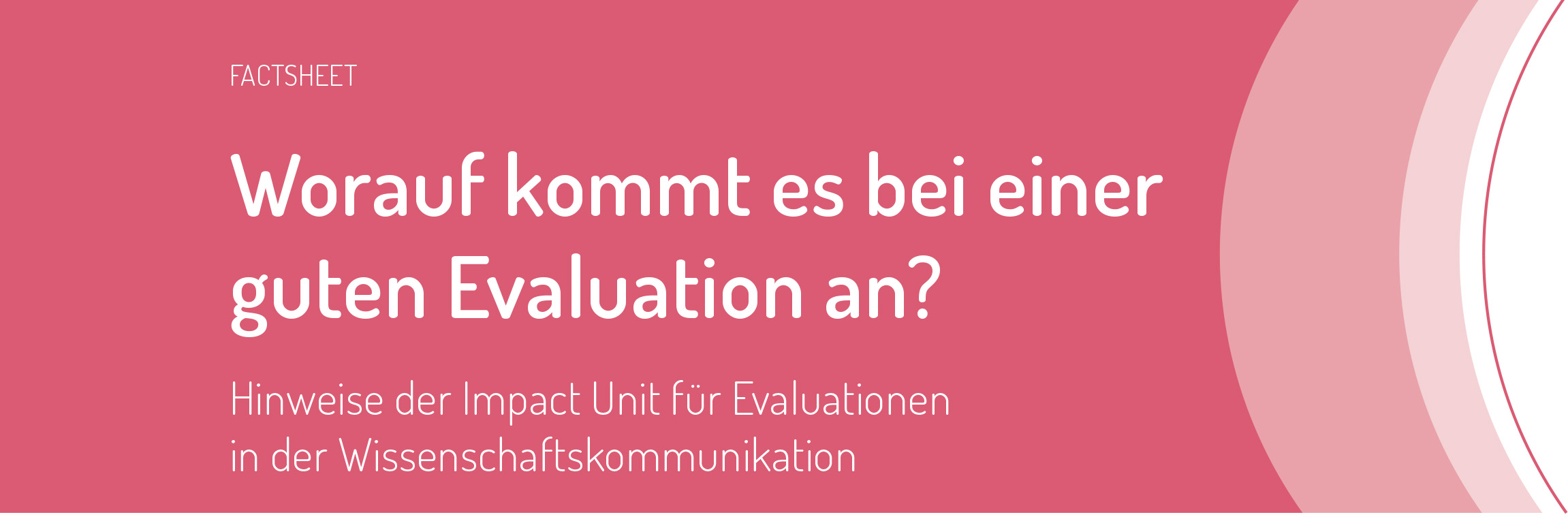 Teil vier der How-to-Reihe „Wisskomm evaluieren“ zum Thema Evaluationsinstrumente entwickeln. Grafik: Impact Unit /WiD